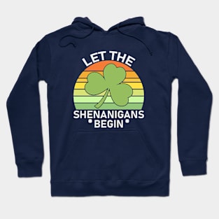 Let the Shenanigans Begin Hoodie